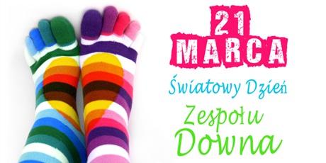 21 marca  Światowy Dzień Zespołu Downa