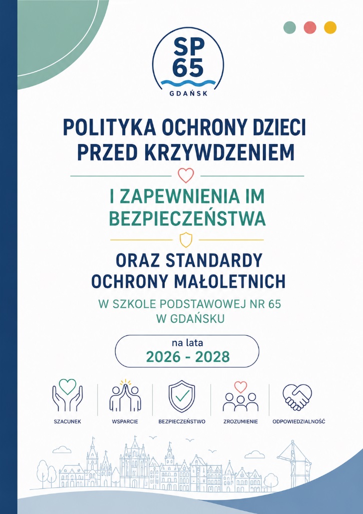 polityka-ochrony-dzieci-przed-krzywdzeniem-i-zapewnienia-im-bezpieczenstwa-oraz-standardy-ochrony-maloletnich-w-szkole-podstawowej-nr-65-w-gdansku-226448.jpg